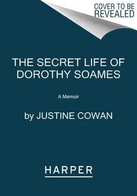 Dorothy Soames titkos élete: A True Story - The Secret Life of Dorothy Soames: A True Story