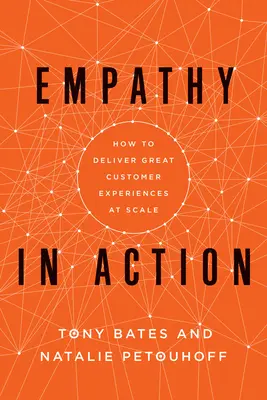 Empátia a gyakorlatban: Hogyan nyújtsunk nagyszerű ügyfélélményt a méretarányos ügyfélkörben? - Empathy in Action: How to Deliver Great Customer Experiences at Scale