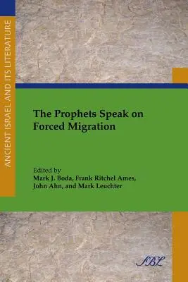 A próféták beszélnek a kényszermigrációról - The Prophets Speak on Forced Migration