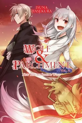 Wolf & Perchment (Farkas és pergamen): Fűszer és Farkas, 6. kötet (Light Novel) - Wolf & Parchment: New Theory Spice & Wolf, Vol. 6 (Light Novel)