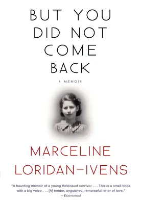 De te nem jöttél vissza: A Memoir - But You Did Not Come Back: A Memoir