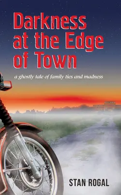 Sötétség a város szélén: 195. kötet - Darkness at the Edge of Town: Volume 195