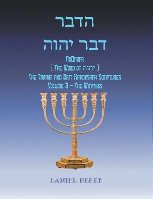 רבדההוהי רבד HaDavar (A הוהי szava): A Tanakh és Brit - רבדההוהי רבד HaDavar (The Word of הוהי): The Tanakh and Brit