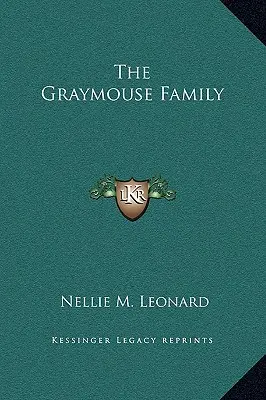 A szürkeegér család - The Graymouse Family