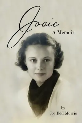 Josie: Egy emlékirat - Josie: A Memoir