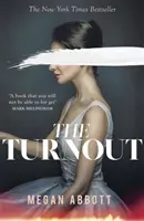 Turnout - 'Kényszeresen olvasható' Ruth Ware - Turnout - 'Compulsively readable' Ruth Ware