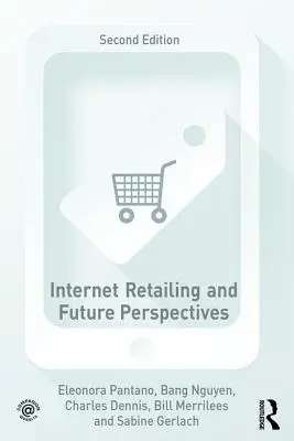 Internetes kiskereskedelem és jövőbeli kilátások - Internet Retailing and Future Perspectives