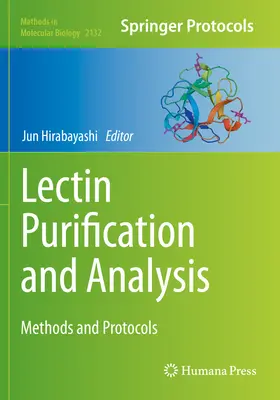 Lektintisztítás és elemzés: Módszerek és protokollok - Lectin Purification and Analysis: Methods and Protocols