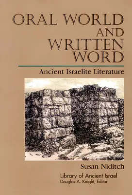 Szóbeli világ és írott szó: Ancient Israelite Literature - Oral World and Written Word: Ancient Israelite Literature