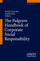 A vállalati társadalmi felelősségvállalás Palgrave kézikönyve - The Palgrave Handbook of Corporate Social Responsibility