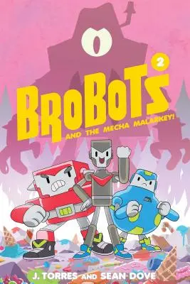 Brobots és a Mecha Malarkey!: Volume 2 - Brobots and the Mecha Malarkey!: Volume 2