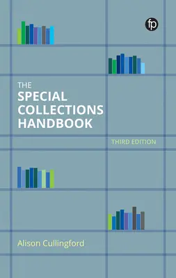 A különleges gyűjtemények kézikönyve - The Special Collections Handbook