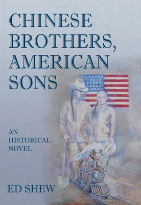 Kínai testvérek, amerikai fiúk - Chinese Brothers, American Sons