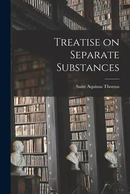 Értekezés a különálló anyagokról - Treatise on Separate Substances