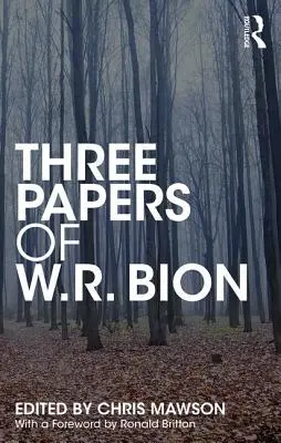 W. R. Bion három írása - Three Papers of W.R. Bion