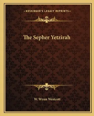 A Sepher Yetzirah - The Sepher Yetzirah