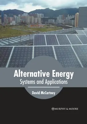 Alternatív energia: Rendszerek és alkalmazások - Alternative Energy: Systems and Applications