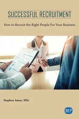 Sikeres toborzás: Hogyan toborozzuk a megfelelő embereket a vállalkozásunk számára? - Successful Recruitment: How to Recruit the Right People For Your Business