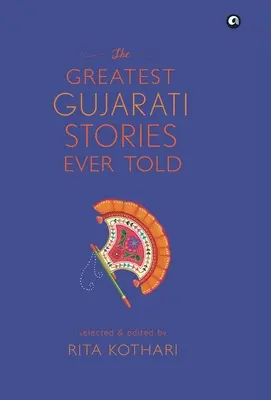 A valaha elmesélt legnagyobb gudzsarati történetek - The Greatest Gujarati Stories Ever Told