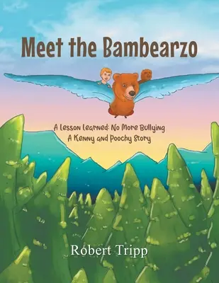 Ismerd meg a Bambearzót: Egy lecke tanulsága: Nincs több zaklatás Egy Kenny és Poochy történet - Meet the Bambearzo: A Lesson Learned: No More Bullying A Kenny and Poochy Story