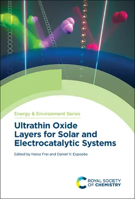 Ultravékony oxidrétegek napenergia- és elektrokatalitikus rendszerekhez - Ultrathin Oxide Layers for Solar and Electrocatalytic Systems