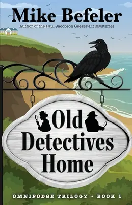 Régi detektívek otthona: Egy omnipodge rejtély - Old Detectives Home: An Omnipodge Mystery