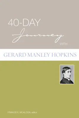 40 napos utazás Gerard Manley Hopkinsszal - 40-Day Journey with Gerard Manley Hopkins