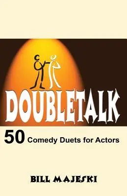 Doubletalk - 50 vígjátéki duett színészek számára - Doubletalk - 50 Comedy Duets for Actors