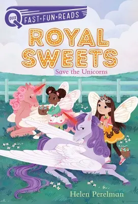 Mentsük meg az egyszarvúakat: Royal Sweets 6 - Save the Unicorns: Royal Sweets 6