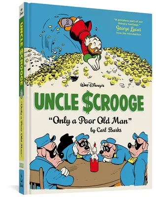 Walt Disney Scrooge bácsija Csak egy szegény öregember: A teljes Carl Barks Disney-könyvtár 12. kötete - Walt Disney's Uncle Scrooge Only a Poor Old Man: The Complete Carl Barks Disney Library Vol. 12