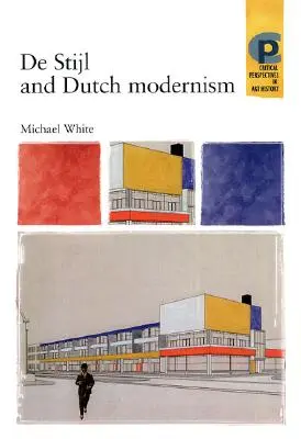 De Stijl és a holland modernizmus - De Stijl and Dutch Modernism