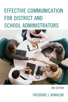 Hatékony kommunikáció kerületi és iskolai igazgatóknak, 2. kiadás - Effective Communication for District and School Administrators, 2nd Edition