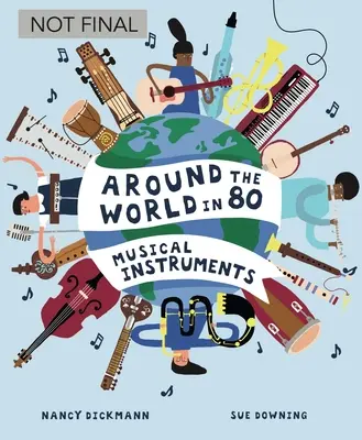 A világ körül 80 hangszerben - Around the World in 80 Musical Instruments