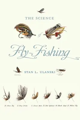 A műlegyes horgászat tudománya - Science of Fly-Fishing