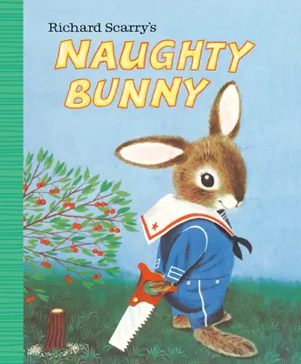 Richard Scarry csintalan nyuszija - Richard Scarry's Naughty Bunny