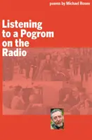 Pogromot hallgatni a rádióban - Listening to a Pogrom on the Radio