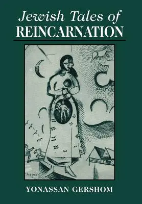 Zsidó mesék a reinkarnációról - Jewish Tales of Reincarnation