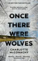 Voltak egyszer farkasok - Az azonnali NEW YORK TIMES bestseller - Once There Were Wolves - The instant NEW YORK TIMES bestseller