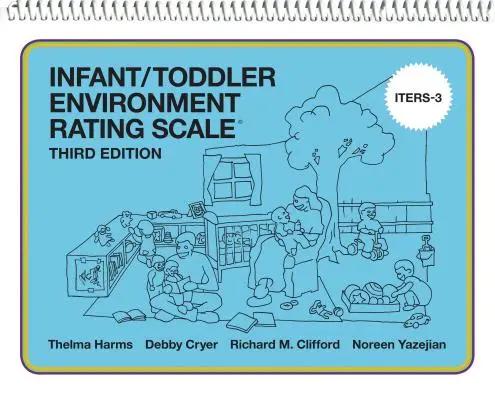 Csecsemő- és kisgyermekkori környezetértékelő skála (Iters-3) - Infant/Toddler Environment Rating Scale (Iters-3)