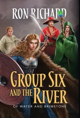 A hatos csoport és a folyó: A víz és a kénkő - Group Six and the River: Of Water and Brimstone