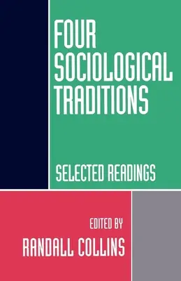 Négy szociológiai hagyomány: Válogatott olvasmányok - Four Sociological Traditions: Selected Readings