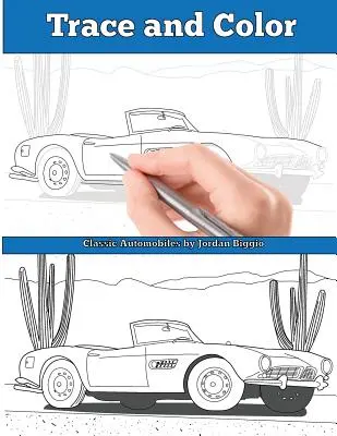 Trace and Color: Classic Automobiles: Felnőtt Activity Book - Trace and Color: Classic Automobiles: Adult Activity Book