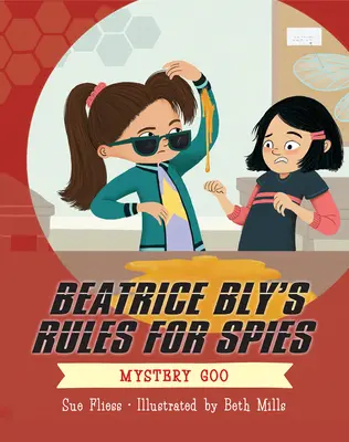 Beatrice Bly szabályai a kémeknek 2: Rejtélyes goo - Beatrice Bly's Rules for Spies 2: Mystery Goo