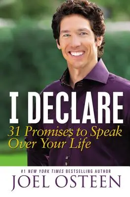 I Declare: 31 ígéret, amit az életed felett mondhatsz - I Declare: 31 Promises to Speak Over Your Life