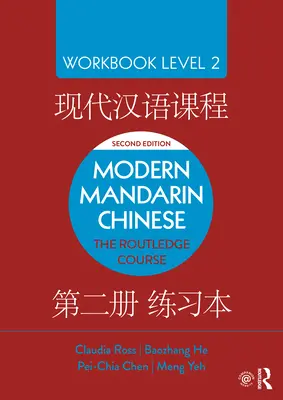 Modern mandarin kínai nyelvtan: A Routledge Course Workbook Level 2 - Modern Mandarin Chinese: The Routledge Course Workbook Level 2