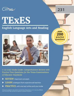 TExES English Language Arts and Reading 7-12 (231) Study Guide: Átfogó áttekintés gyakorlati tesztkérdésekkel a texasi oktatási vizsgákhoz. - TExES English Language Arts and Reading 7-12 (231) Study Guide: Comprehensive Review with Practice Test Questions for the Texas Examinations of Educat