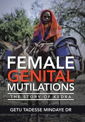 Női nemi szervek megcsonkítása: Kedra története - Female Genital Mutilations: The Story of Kedra