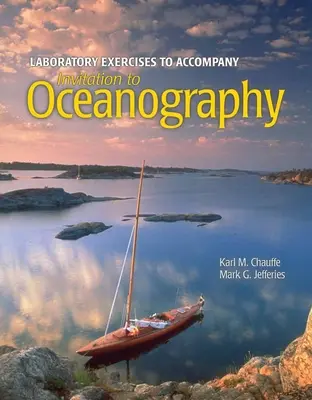 Meghívás az oceanográfiába 6e Laborgyakorlatok kézikönyve - Invitation to Oceanography 6e Lab Exercises Manual