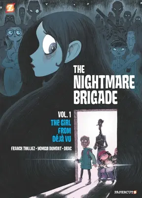 A rémálombrigád #1: A lány esete a Deja Vu-ból - The Nightmare Brigade #1: The Case of the Girl from Deja Vu