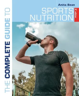 A sporttáplálkozás teljes útmutatója (9. kiadás) - The Complete Guide to Sports Nutrition (9th Edition)